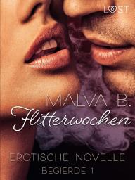 Icon image Begierde 1 - Flitterwochen: Erotische Novelle