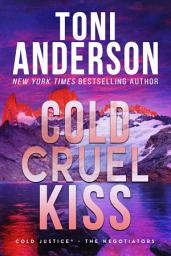 Icon image Cold Cruel Kiss: A Slow-Burn FBI Romantic Suspense