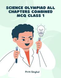 Icon image Science Olympiad All Chapters Combined MCQ Class 1
