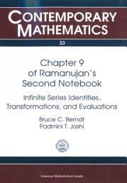 Icon image Chapter 9 of Ramanujan's Second Notebook: Infinite Series Identities, Transformations, and Evaluations: Infinite Series Identities, Transformations, and Evaluations, Part 9