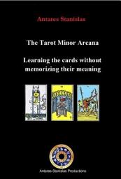 Icon image The Tarot Minor Arcana: Learning the cards without memorizing their meaning