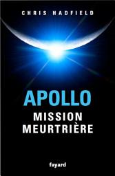 Icon image Apollo : mission meurtrière