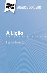 Icon image A Lição de Eugène Ionesco (Análise do livro): Análise completa e resumo pormenorizado do trabalho