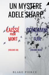 Icon image Pack mystère Adele Sharp : Laissé pour mort (tome 1) et Condamné à fuir (tome 2)