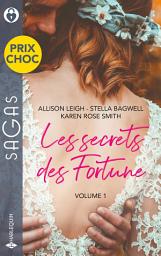 Icon image Les secrets des Fortune - Volume 1: L'héritier secret des Fortune - Son si séduisant patron - Un nouvel espoir