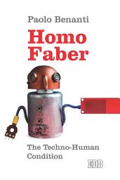 Icon image Homo Faber: The Techno-Human condition