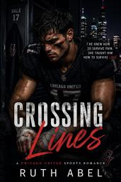 Icon image Crossing Lines: A Chicago United Sports Romance
