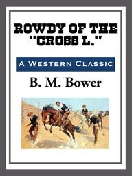 Icon image Rowdy of the "Cross L."
