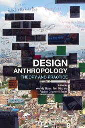 Icon image Design Anthropology: Theory and Practice