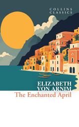Icon image The Enchanted April (Collins Classics)