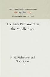 Icon image The Irish Parliament in the Middle Ages