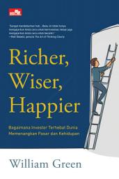 Icon image Richer, Wiser, Happier: Bagaimana Investor Terhebat Dunia Memenangkan Pasar dan Kehidupan