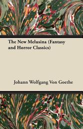 Icon image The New Melusina (Fantasy and Horror Classics)