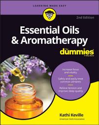 Icon image Essential Oils & Aromatherapy For Dummies: Edition 2