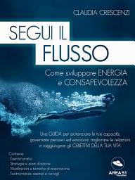 Icon image Segui il flusso: Come sviluppare energia e consapevolezza