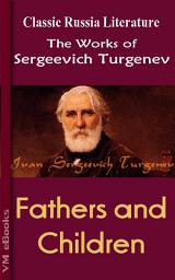 Icon image Fathers and Children: Works of Turgenev