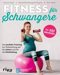 Icon image Fitness für Schwangere: Das perfekte Training zur Vorbereitung auf die Geburt und für die Rückbildung