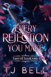 Icon image Every Rejection You Make