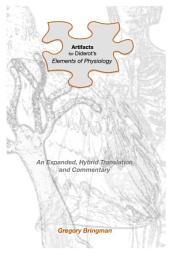 Icon image Artifacts for Diderot's Elements of Physiology: An Expanded, Hybrid Translation and Commentary