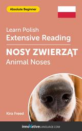Icon image Polish Extensive Reading: ANIMAL NOSES: Level 2