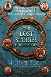 Icon image The Secrets of the Immortal Nicholas Flamel: The Lost Stories Collection