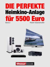 Icon image Die perfekte Heimkino-Anlage für 5500 Euro (Band 2): 1hourbook