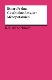 Icon image Geschichte des alten Mesopotamien: Frahm, Eckart – die erste Hälfte der Menschheitsgeschichte