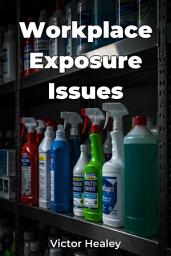 Icon image Workplace Exposure Issues