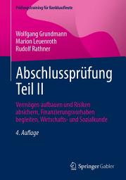 Icon image Abschlussprüfung Teil II: Vermögen aufbauen und Risiken absichern, Finanzierungsvorhaben begleiten, Wirtschafts- und Sozialkunde, Ausgabe 4