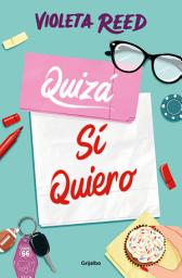 Icon image Quizá sí quiero (Quererte 2)