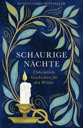 Icon image Schaurige Nächte: Unheimliche Geschichten für den Winter