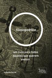 Icon image filosopoética: um livro para todos aqueles que querem evoluir, Edição 22