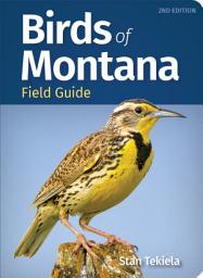 Icon image Birds of Montana Field Guide: Edition 2