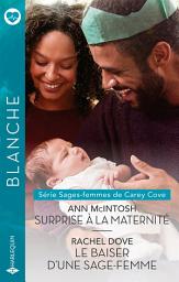 Icon image Surprise à la maternité - Le baiser d'une sage-femme