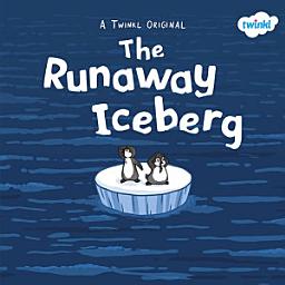 Icon image The Runaway Iceberg