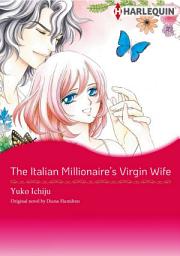 Icon image THE ITALIAN MILLIONAIRE'S VIRGIN WIFE: Harlequin Comics