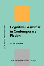 Icon image Cognitive Grammar in Contemporary Fiction
