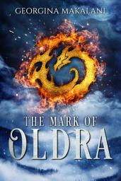 Icon image The Mark of Oldra: Volume 1