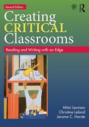 Icon image Creating Critical Classrooms: Reading and Writing with an Edge, Edition 2