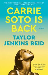 Icon image Carrie Soto Is Back: A Novel