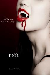 Icon image Traída (livro 3 na série Memórias de um Vampiro)