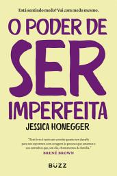 Icon image O poder de ser imperfeita: Está sentindo medo? Vai com medo mesmo