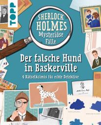 Icon image Sherlock Holmes - Mysteriöse Fälle: Der falsche Hund in Baskerville: 4 Rätselkrimis für echte Detektive