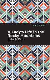 Icon image A Lady's Life in the Rocky Mountains