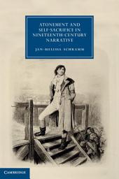 Icon image Atonement and Self-Sacrifice in Nineteenth-Century Narrative