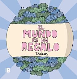 Icon image El mundo es un regalo