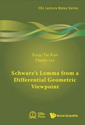 Icon image Schwarz's Lemma From a Differential Geometric Viewpoint