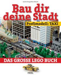 Icon image Bau dir deine Stadt - Profimodell: Taxi: Das große Lego Buch