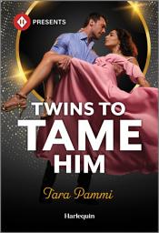 Icon image Twins to Tame Him: A Secret Baby Billionaire Romance