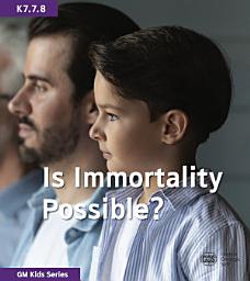 Icon image Is Immortality Possible?